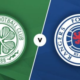 Celtic vs Rangers